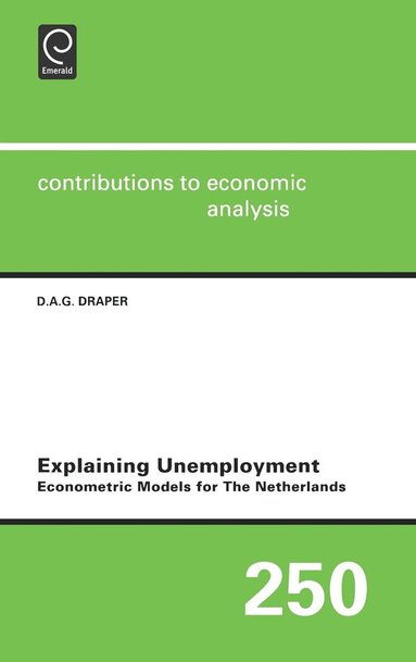 D.A.G. Draper - Explaining Unemployment, Inbunden