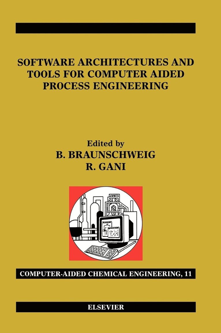Software Architectures and Tools for Computer Aided Process Engineering
