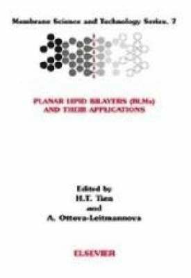 H.T. Tien ?, A. Ottova-Leitmannova - Planar Lipid Bilayers (BLM's) and Their Applications, Inbunden
