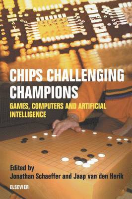 J. Schaeffer, H.J. van den Herik, Jonathan Schaeffer, Jaap Van Den Herik - Chips Challenging Champions, Häftad