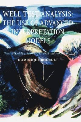 Dominique Bourdet - Well Test Analysis, Inbunden