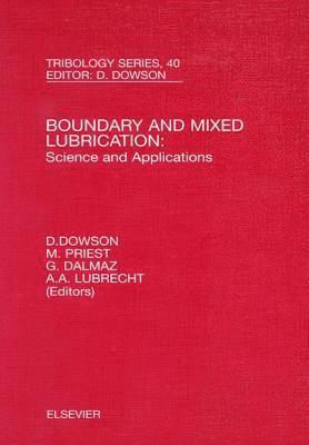 G. Dalmaz, D. Dowson, M. Priest, A A Lubrecht, France) Dalmaz, G. (Laboratoire de Mechanique des Contacts, INSA de Lyon, D. (Department of Mechanical Engineering/University of Leeds/Leeds/UK) Dowson, M. (Department of Mechanical Engineering/University of Leeds/Leeds/UK) Priest, France) Lubrecht, A A (Laboratoire de Mechanique des Contacts, INSA de Lyon - Boundary and Mixed Lubrication: Science and Applications, Inbunden