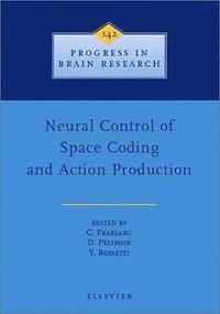 bokomslag Neural Control of Space Coding and Action Production