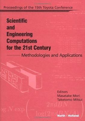 Scientific and Engineering Computations for the 21st Century - Methodologies and Applications 1