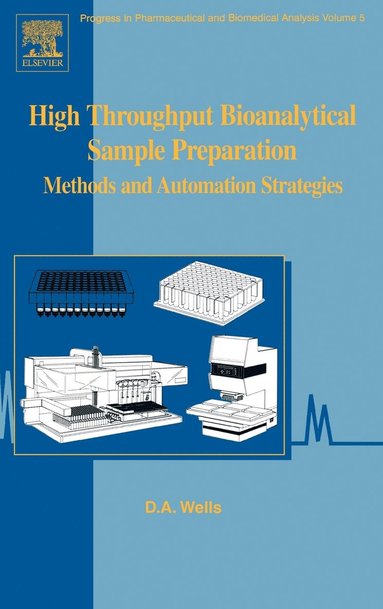 David Wells, David A. Wells - High Throughput Bioanalytical Sample Preparation, Inbunden