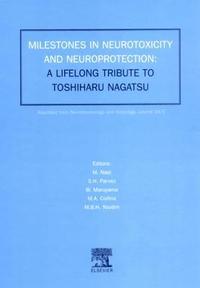bokomslag Milestones in Neurotoxicity and Neuroprotection: A Tribute to Professor Toshiharu Nagatsu