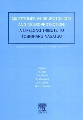 Milestones in Neurotoxicity and Neuroprotection: A Tribute to Professor Toshiharu Nagatsu 1