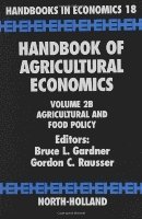 Bruce L. Gardner, Gordon C. Rausser, Bruce L Gardner, Gordon C Rausser - Handbook of Agricultural Economics, Inbunden