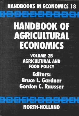 Bruce L. Gardner, Gordon C. Rausser, Bruce L Gardner, Gordon C Rausser - Handbook of Agricultural Economics, Inbunden