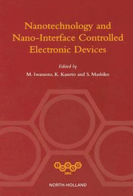 Bozzano G Luisa - Nanotechnology and Nano-Interface Controlled Electronic Devices, Inbunden