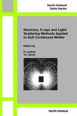 Neutrons, X-rays and Light: Scattering Methods Applied to Soft Condensed Matter 1