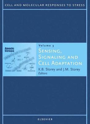 J.M. Storey, K.B. Storey - Sensing, Signaling and Cell Adaptation, Inbunden