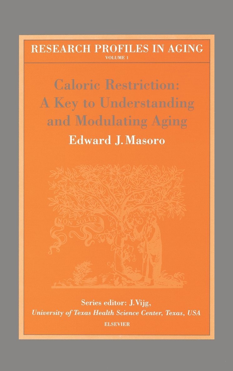 E.J. Masoro, USA) Masoro, E.J. (Charleston, SC, E. J. Masoro, Edward J. Masoro - Caloric Restriction: A Key to Understanding and Modulating Aging, Inbunden