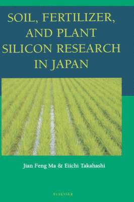 bokomslag Soil, Fertilizer, and Plant Silicon Research in Japan