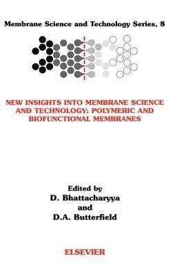 New Insights into Membrane Science and Technology: Polymeric and Biofunctional Membranes 1