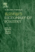 B. Delijska, P. Manoilov, Bulgaria) Delijska, B. (Sofia, Bulgaria) Manoilov, P. (Sofia - Elsevier's Dictionary of Forestry, Inbunden
