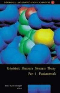 bokomslag Relativistic Electronic Structure Theory - Fundamentals