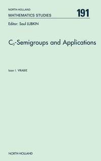 bokomslag C<INF>o</INF>-Semigroups and Applications