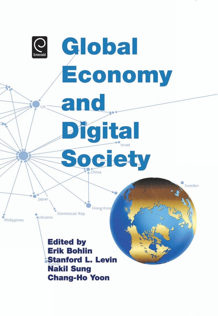 Erik Bohlin, Stanford L. Levin, Nakil Sung, Chang-Ho Yoon, Stanford L Levin - Global Economy and Digital Society, Inbunden