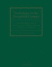 bokomslag Teratology in the Twentieth Century