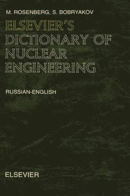 Bozzano G Luisa - Elsevier's Dictionary of Nuclear Engineering, Inbunden