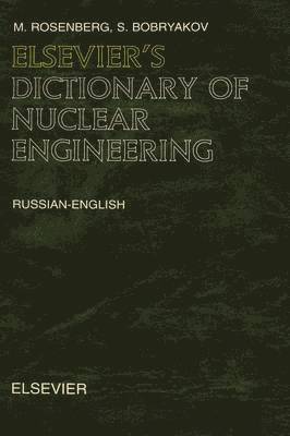 Elsevier's Dictionary of Nuclear Engineering 1