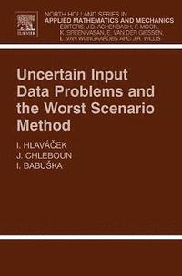 bokomslag Uncertain Input Data Problems and the Worst Scenario Method