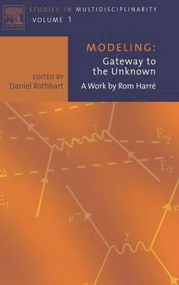 Daniel Rothbart, Rom Harre - Modeling: Gateway to the Unknown, Inbunden