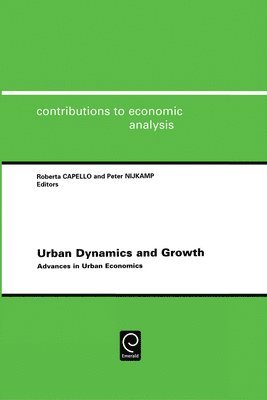 R Capello, R. Capello, R. Capello, Peter Nijkamp, Professor Peter Nijkamp - Urban Dynamics and Growth, Inbunden