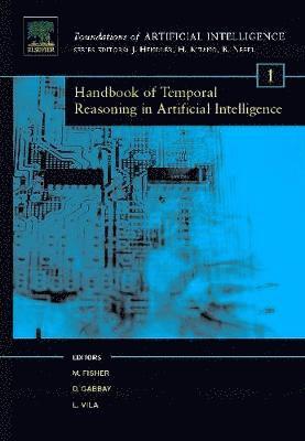 Dov Gabbay, Lluis Vila, Michael David Fisher, Dov M. Gabbay, Lluis Vila - Handbook of Temporal Reasoning in Artificial Intelligence, Inbunden