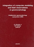 J.F. Shroder, M.P. Bishop, USA) Bishop, M.P. (Department of Geography and Geology, University of Nebraska, Omaha, NE, J. F. Shroder, M. P. Bishop, J F Shroder, M P Bishop - Integration of Computer Modeling and Field Observations in Geomorphology, Inbunden