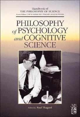 Thagard P, Dov M. Gabbay, John Woods - Philosophy of Psychology and Cognitive Science, Inbunden