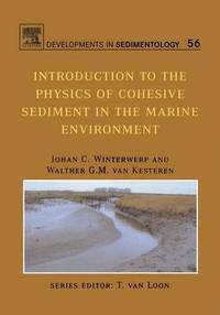 bokomslag Introduction to the Physics of Cohesive Sediment Dynamics in the Marine Environment