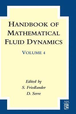 S. Friedlander, D. Serre - Handbook of Mathematical Fluid Dynamics, Inbunden