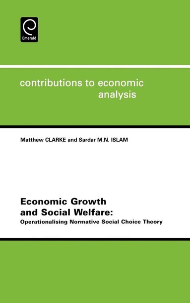 Matthew Clarke, Sardar M. N. Islam - Economic Growth and Social Welfare, Inbunden