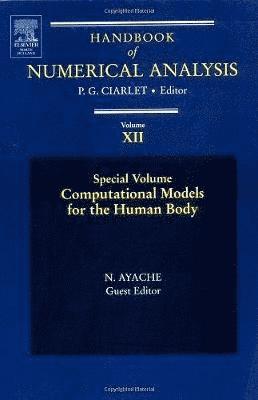 Computational Models for the Human Body: Special Volume 1