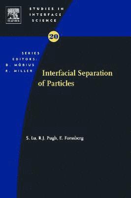 Shouci Lu, Robert J Pugh, Eric Forssberg - Interfacial Separation of Particles, Inbunden