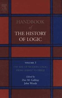 bokomslag The Rise of Modern Logic: from Leibniz to Frege