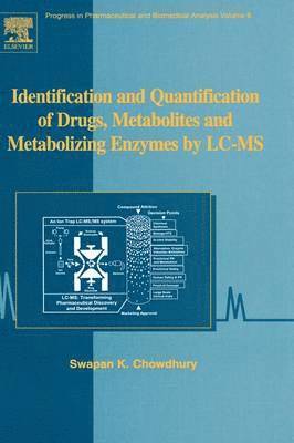 bokomslag Identification and Quantification of Drugs, Metabolites and Metabolizing Enzymes by LC-MS