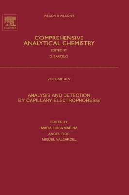 Maria Luisa Marina, Angel R�os, Miguel Valc�rcel - Analysis and Detection by Capillary Electrophoresis, Inbunden