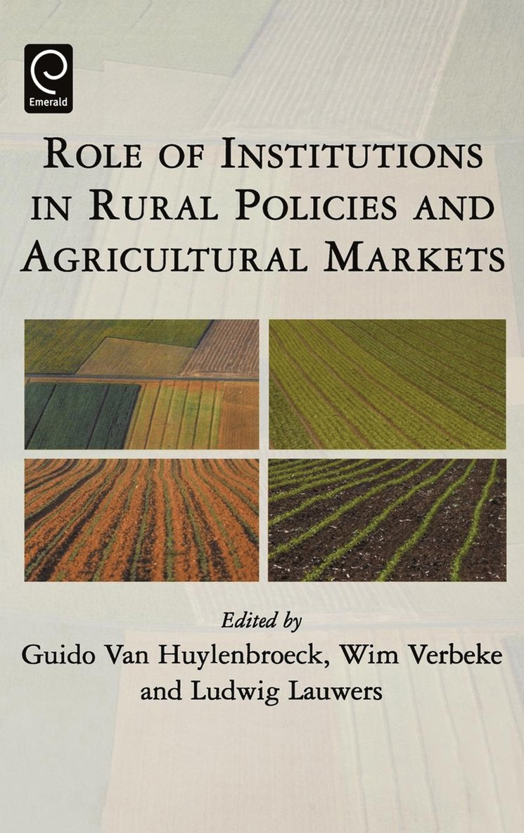 Guido Van Huylenbroeck, L. Lauwers, W. Verbeke, Guido Van Huylenbroeck - Role of Institutions in Rural Policies and Agricultural Markets, Inbunden