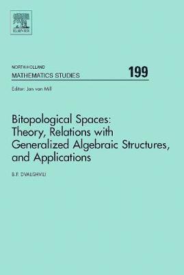 Badri Dvalishvili, Georgia) Dvalishvili, Badri (B.P. Dvalishvili, Tbilisi, Jan Van Mill - Bitopological Spaces: Theory, Relations with Generalized Algebraic Structures and Applications, Inbunden