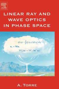 bokomslag Linear Ray and Wave Optics in Phase Space