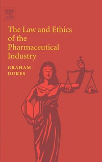 bokomslag The Law and Ethics of the Pharmaceutical Industry