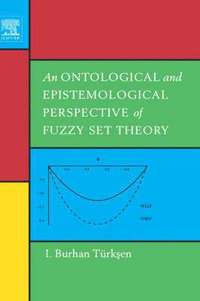 bokomslag An Ontological and Epistemological Perspective of Fuzzy Set Theory