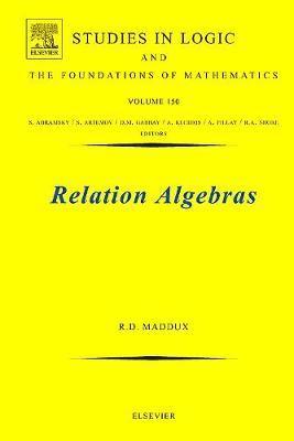 Roger Duncan Maddux - Relation Algebras, Inbunden