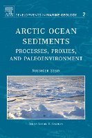 R. Stein - Arctic Ocean Sediments: Processes, Proxies, and Paleoenvironment, Inbunden