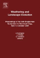 A. Turkington, J. Phillips, S. Campbell - Weathering and Landscape Evolution, Inbunden