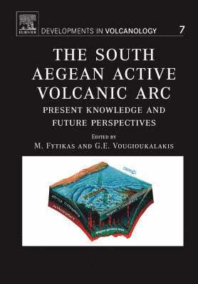 M. Fytikas, G. Vougioukalakis, Greece) Fytikas, M. (Aristotle University of Thessaloniki, Greece) Vougioukalakis, G. (Institute for Geology & Mineral Exploration, Athens - The South Aegean Active Volcanic Arc, Inbunden