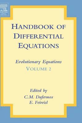 C.M. Dafermos, Eduard Feireisl - Handbook of Differential Equations: Evolutionary Equations, Inbunden